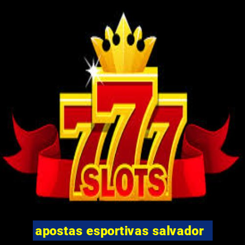 apostas esportivas salvador