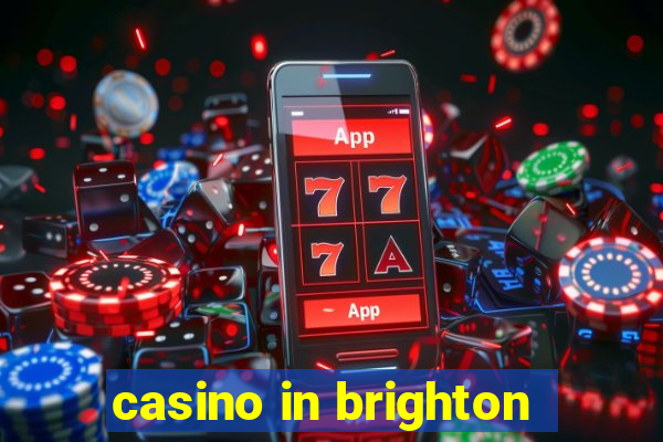 casino in brighton