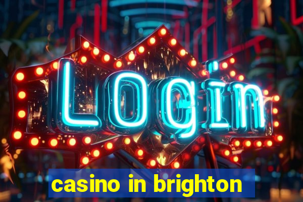 casino in brighton