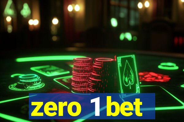 zero 1 bet