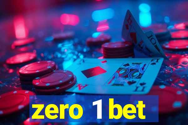 zero 1 bet