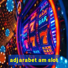 adjarabet am slot