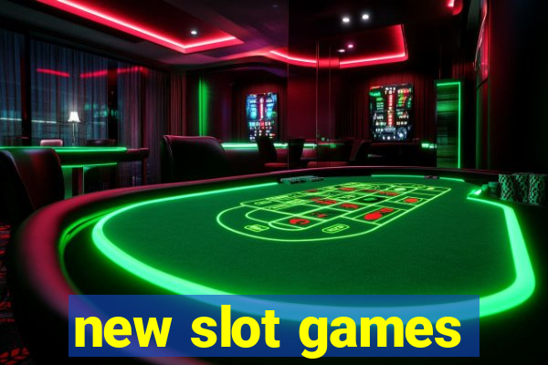 new slot games