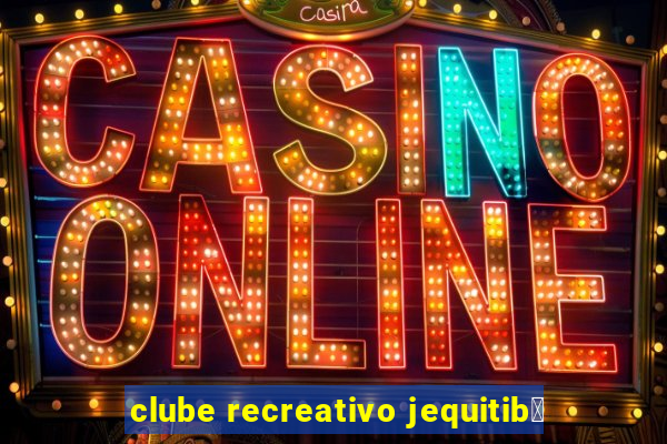 clube recreativo jequitib谩