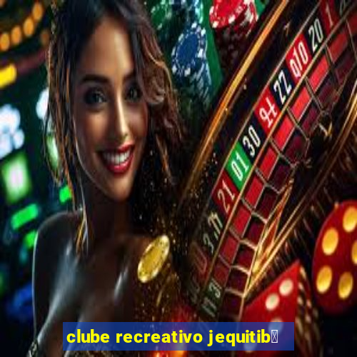 clube recreativo jequitib谩