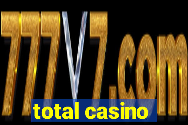 total casino