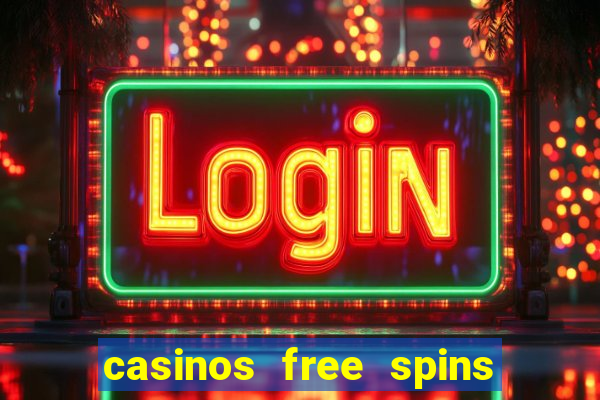 casinos free spins sem deposito