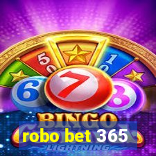 robo bet 365