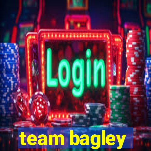 team bagley