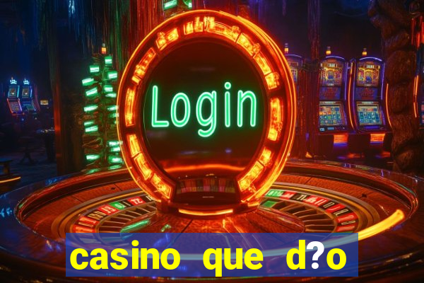 casino que d?o b?nus no cadastro