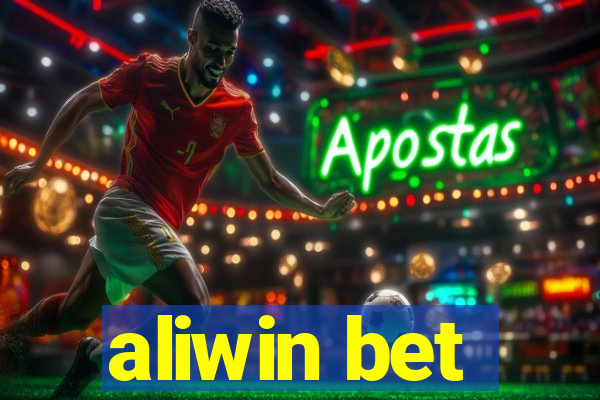 aliwin bet