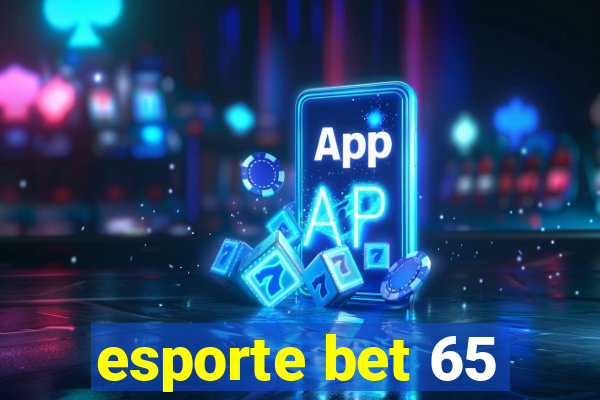 esporte bet 65