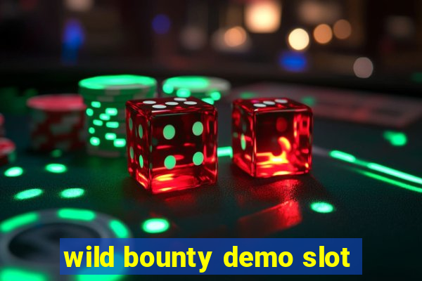 wild bounty demo slot