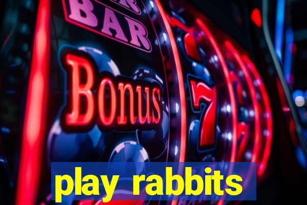 play rabbits