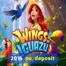 2016 no deposit bonus casinos