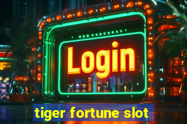 tiger fortune slot