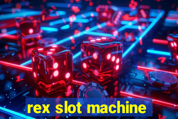 rex slot machine