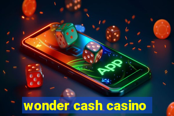 wonder cash casino