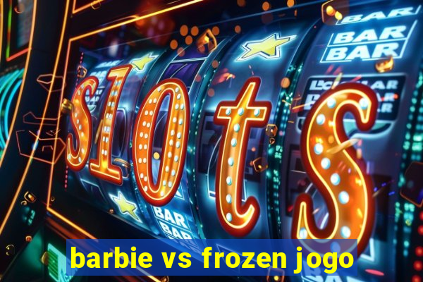 barbie vs frozen jogo