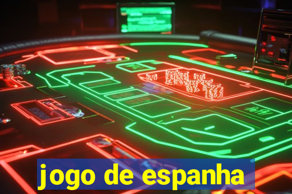 jogo de espanha