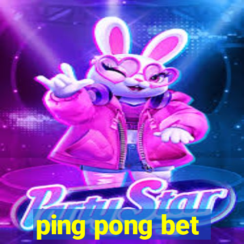 ping pong bet