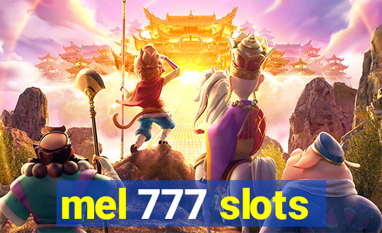 mel 777 slots