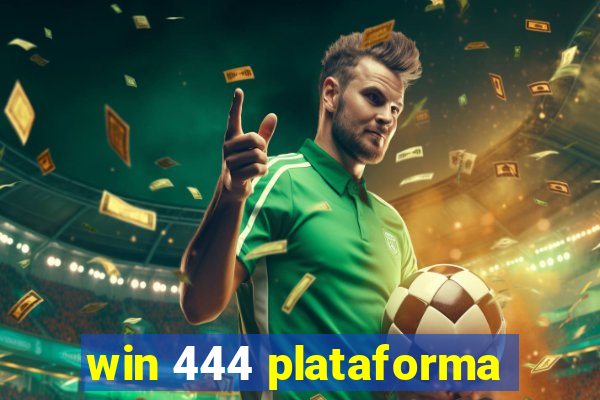 win 444 plataforma