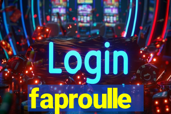 faproulle