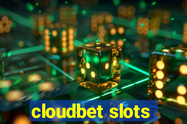 cloudbet slots