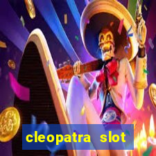 cleopatra slot machines free