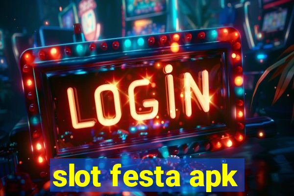 slot festa apk