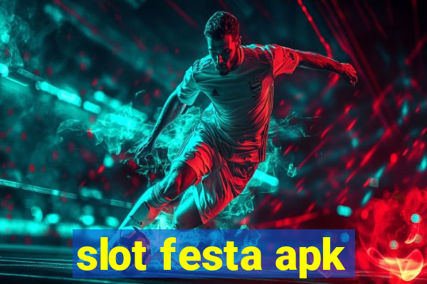 slot festa apk