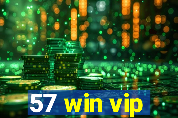 57 win vip