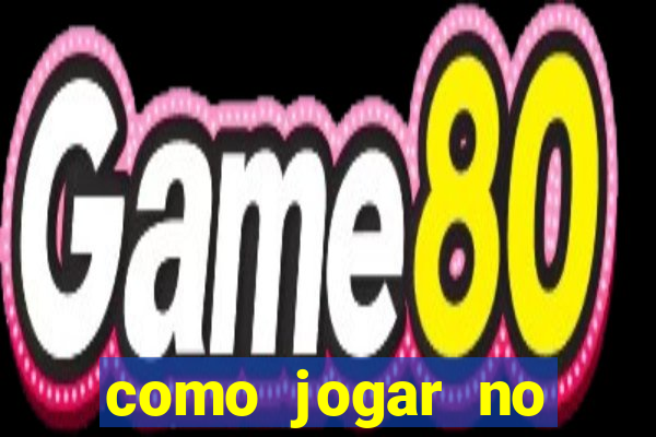 como jogar no tigre e ganhar