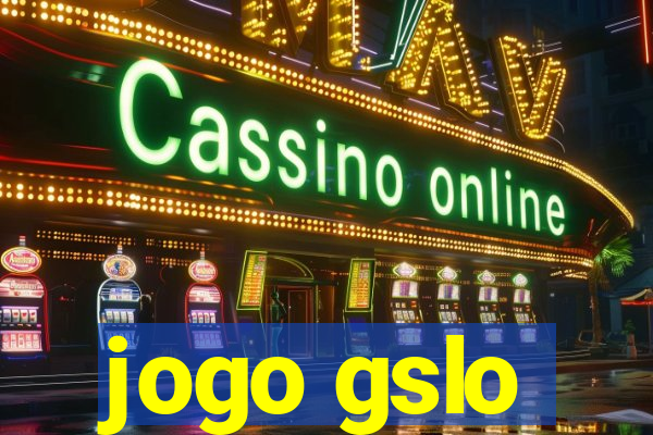 jogo gslo