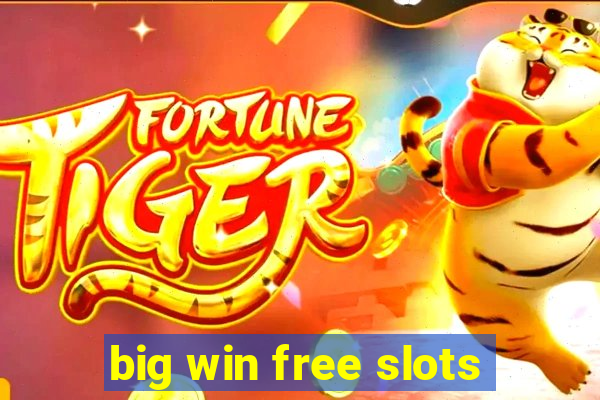 big win free slots