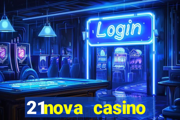 21nova casino sister sites