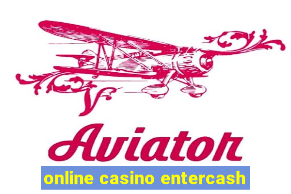 online casino entercash