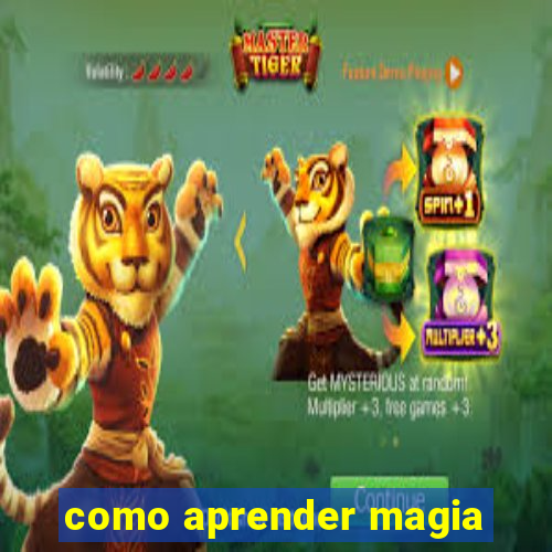 como aprender magia