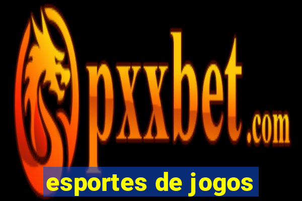 esportes de jogos