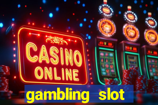 gambling slot machines online