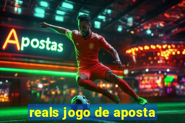 reals jogo de aposta