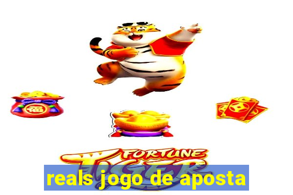 reals jogo de aposta