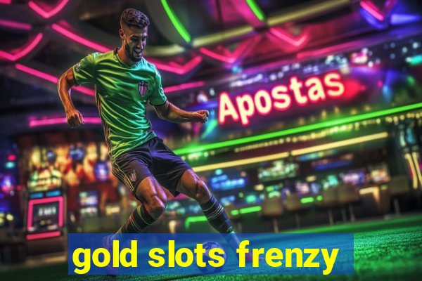 gold slots frenzy