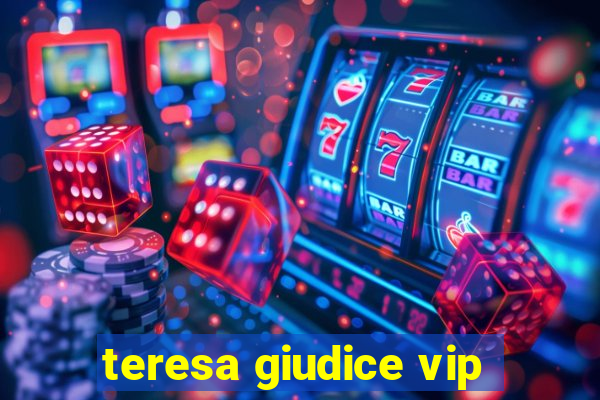 teresa giudice vip