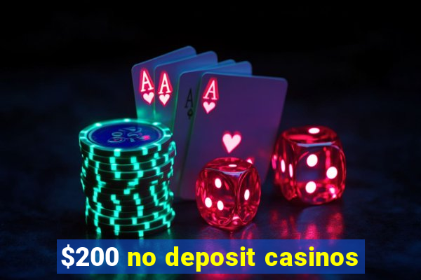 $200 no deposit casinos