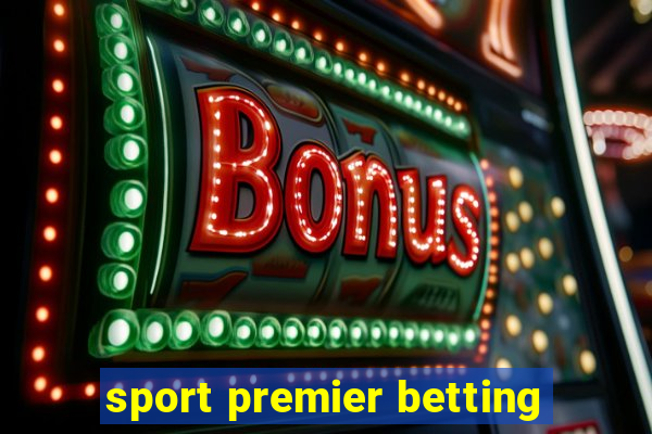 sport premier betting