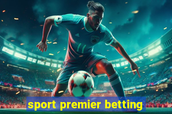 sport premier betting