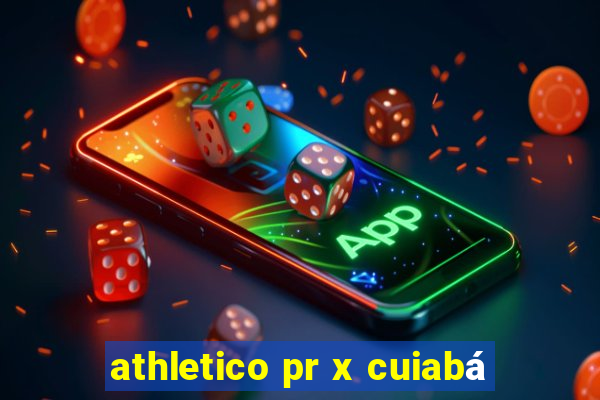 athletico pr x cuiabá