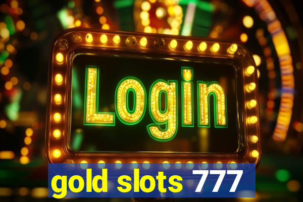 gold slots 777